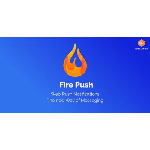 Fire Push – WordPress SMS & HTML Web Push Notifications (WooCommerce) - Dghut